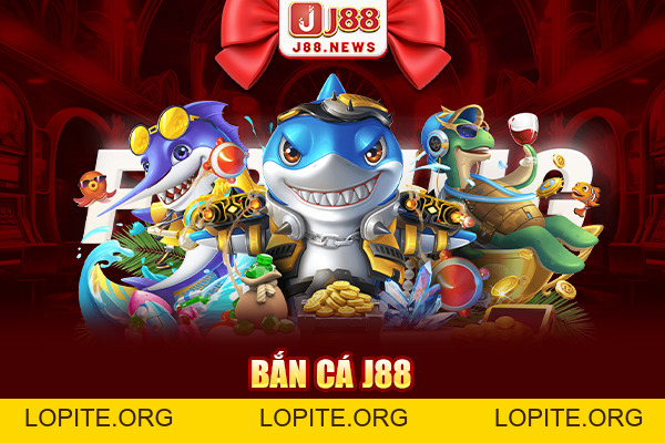 Cổng game bắn cá J88 đổi thưởng hấp dẫn