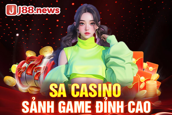 Casino J88 - Địa chỉ phòng chơi sòng bạc như đời thực