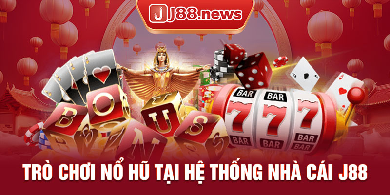 Nổ hũ J88 - Game đổi thưởng hấp dẫn nhất 2026 Nổ hũ J88 - Game đổi thưởng hấp dẫn nhất 2026