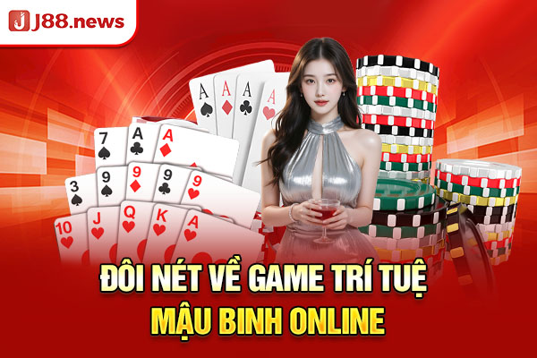 Mậu Binh Online - Trò Chơi Trí Tuệ Đỉnh Cao Và Siêu Hấp Dẫn Mậu Binh Online - Trò Chơi Trí Tuệ Đỉnh Cao Và Siêu Hấp Dẫn