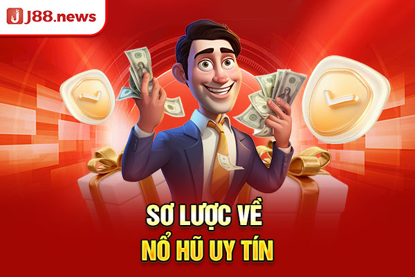 Nổ Hũ Uy Tín | Điểm Danh Top 3 Siêu Phẩm Ăn Khách Hiện Nay Nổ Hũ Uy Tín | Điểm Danh Top 3 Siêu Phẩm Ăn Khách Hiện Nay