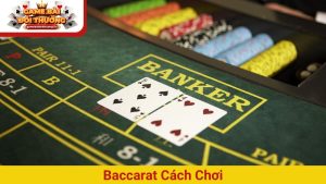 Baccarat Đỉnh Cao - Kinh Nghiệm Thực Chiến Đỉnh Nhất