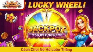 Game Nổ Hũ  Săn Jackpot Cực Khủng tại Game Bài Đổi Thưởng