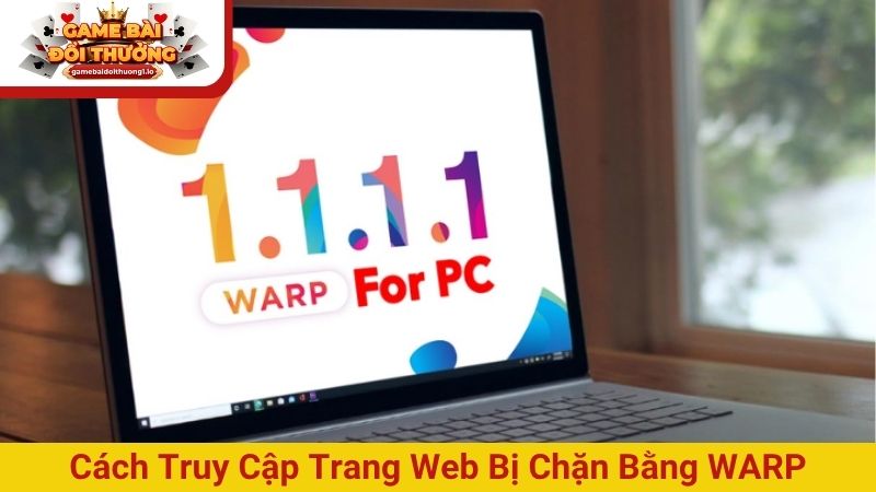 Cách truy cập trang web bị chặn: 3 phương án an toàn & nhanh