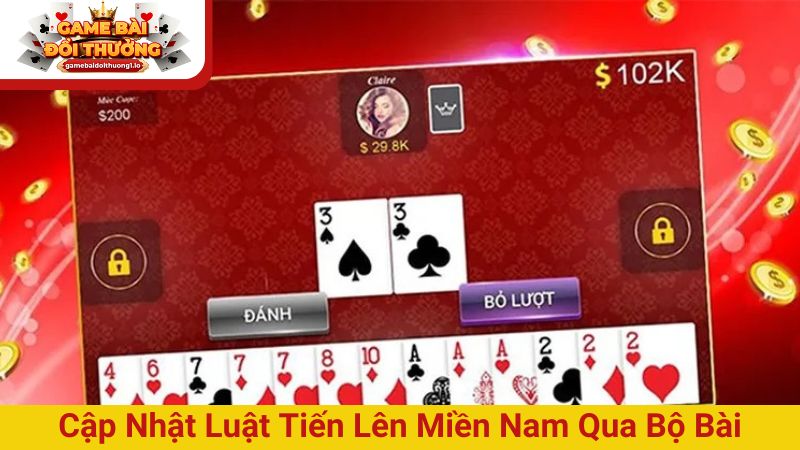 Cập nhật luật tiến lên miền Nam chi tiết nhất cho người chơi