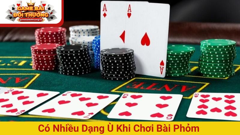 Ù trong phỏm là gì? Các loại ù trong Phỏm thường gặp
