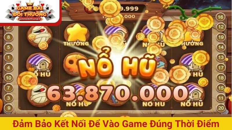 Chọn khung giờ chơi Nổ hũ giúp để săn Jackpot cực lớn