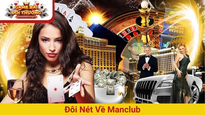 ManClub – Đẳng cấp sân chơi đổi thưởng lừng danh châu lục