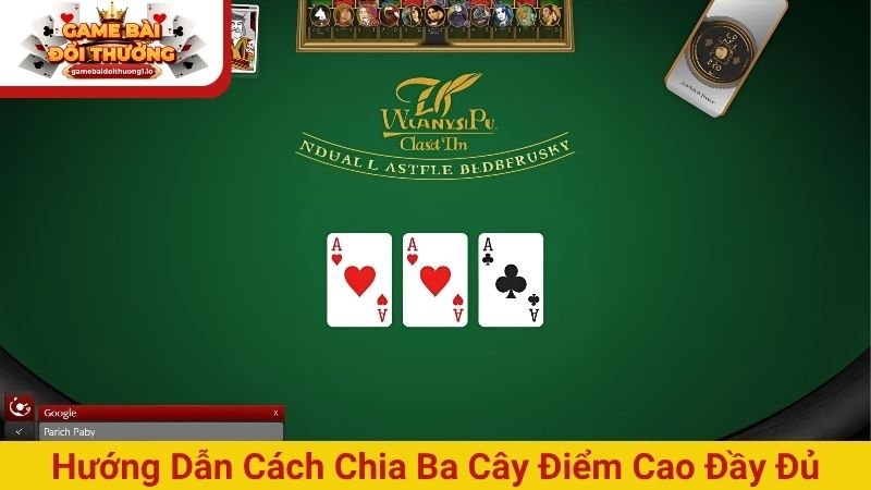 Cách chia bài ba cây điểm cao chuyên gia thường áp dụng