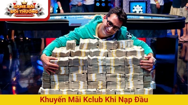 Khuyến mãi Kclub – Ưu đãi cực khủng, thưởng lớn mỗi ngày