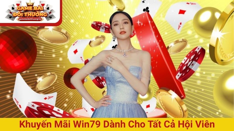 Khuyến mãi Win79: Săn quà cực khủng, chơi đâu cũng có thưởng