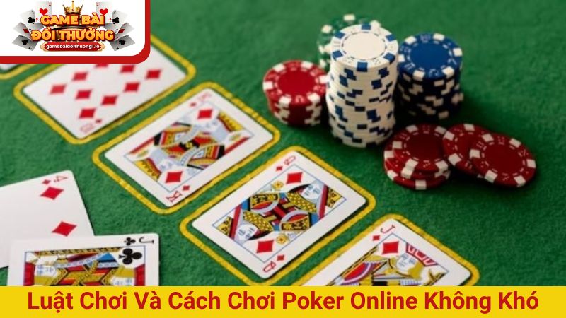 Hướng dẫn cách chơi poker online trăm trận trăm thắng