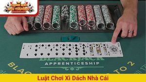 Xì Dách Đỉnh Cao - Kỹ Năng, May Mắn Và Phần Thưởng Khủng