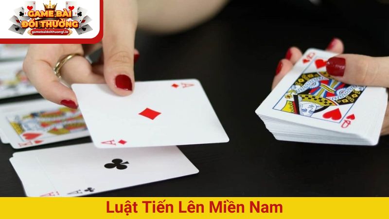 Cập nhật luật tiến lên miền Nam chi tiết nhất cho người chơi