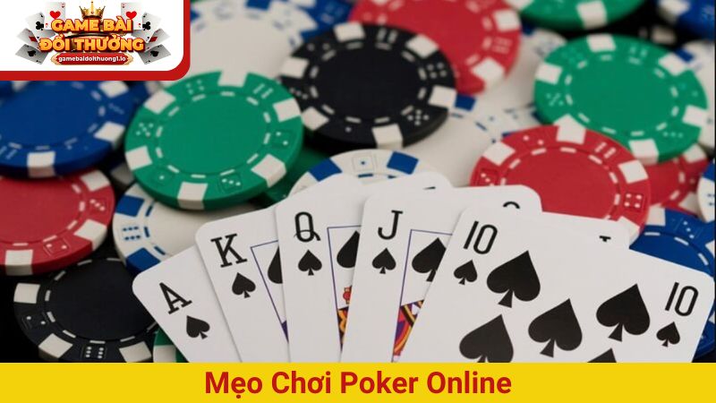 TOP 10 mẹo chơi poker online bất bại dành cho game thủ