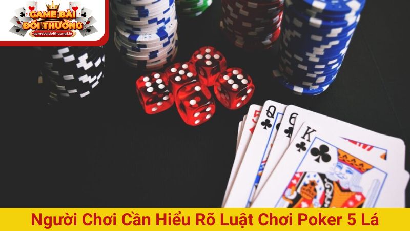 Tổng hợp tất tần tật luật chơi Poker 5 lá cho tân thủ