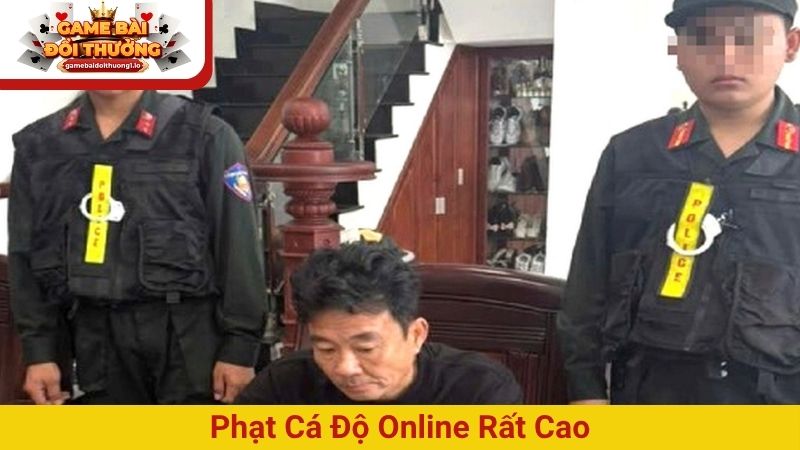 Cá cược online bị phạt như thế nào? Mức xử lý và hậu quả
