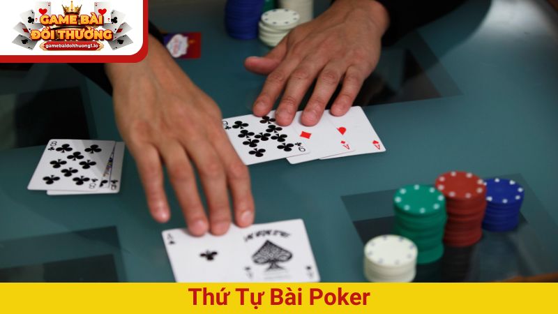 Thứ tự bài Poker từ lớn đến nhỏ và cách tính điểm chi tiết