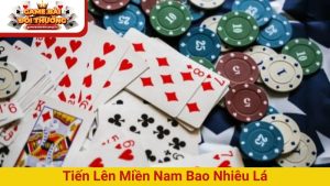 Tiến lên Miền Nam - Cược Bài Gay Cấn, Hồi Hộp Từng Nước Đi