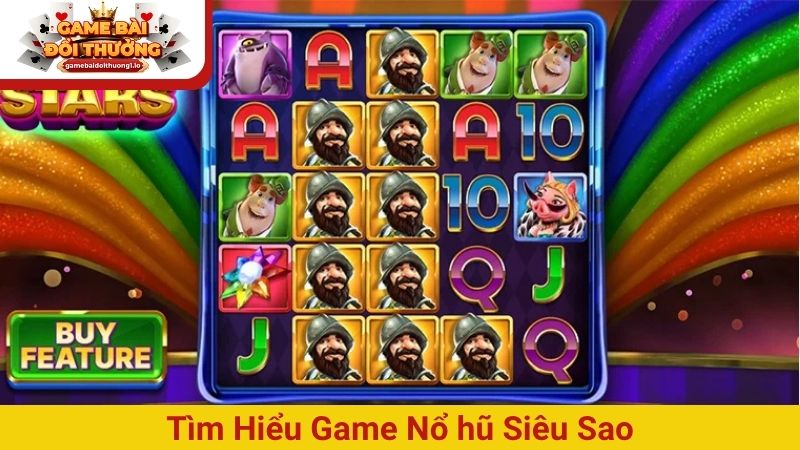Nổ hũ Siêu Sao – Trải nghiệm đỉnh cao cùng Jackpot cực khủng
