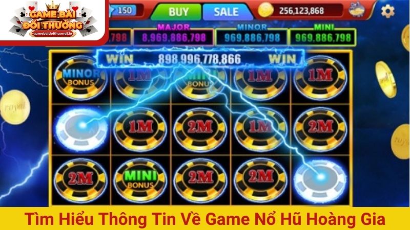 Nổ hũ Hoàng Gia: Game giải trí cực đỉnh, nhận quà siêu khủng