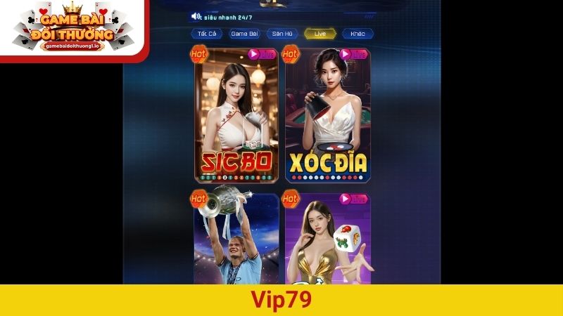 Vip79 - Cổng game đổi thưởng chất lừ, thưởng cao ngất